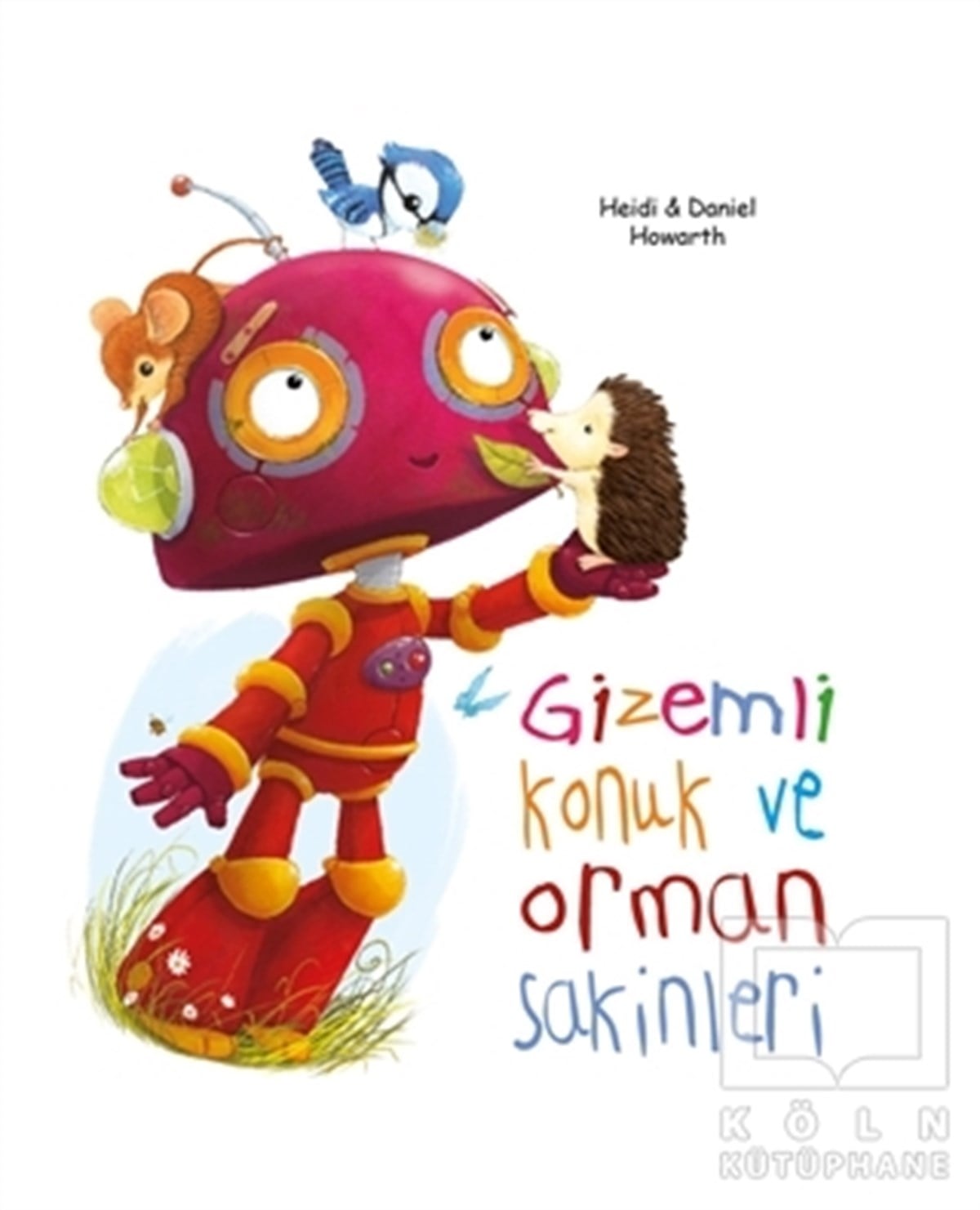 Heidi HowarthHikayelerGizemli Konuk ve Orman Sakinleri