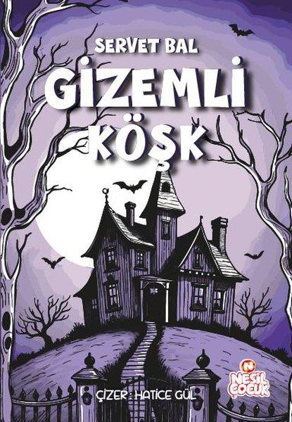Servet BalÇocuk Gençlik RomanlarıGizemli Köşk