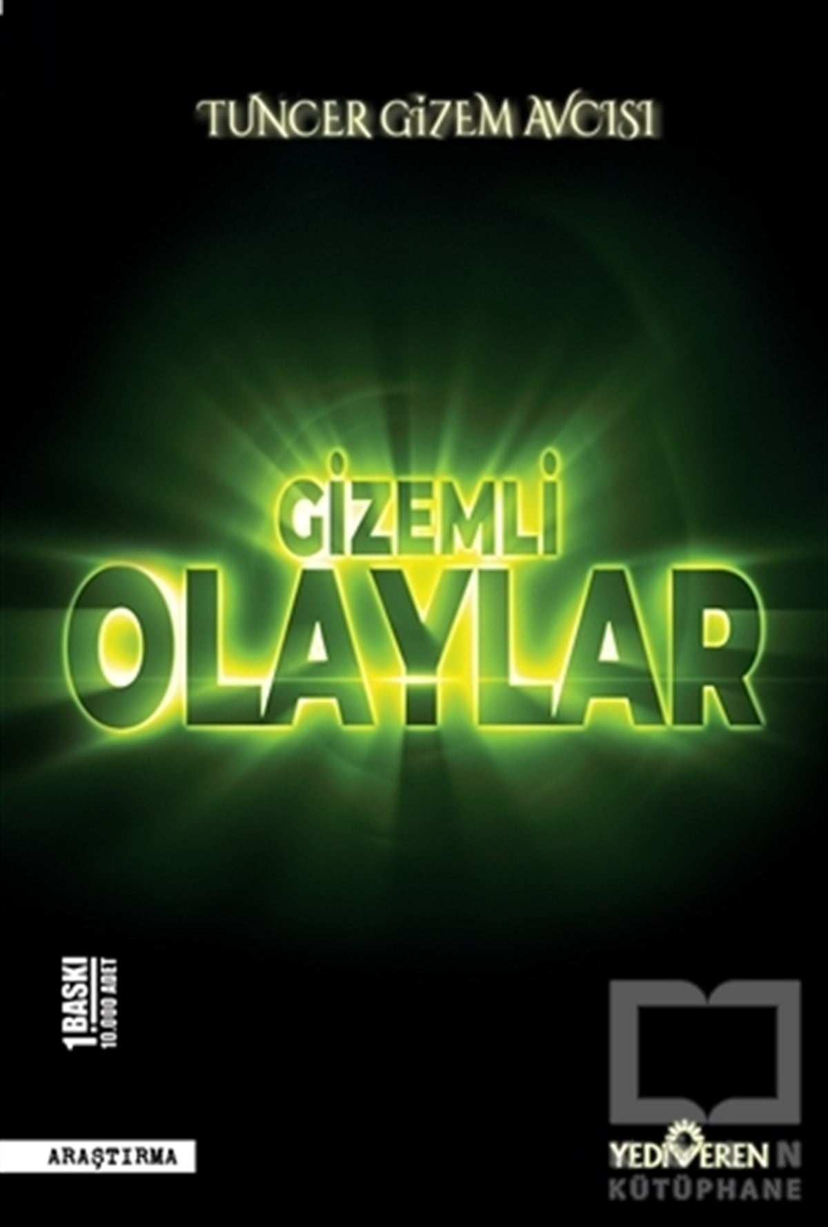 Tuncer Gizem AvcısıAraştırma - İncelemeGizemli Olaylar