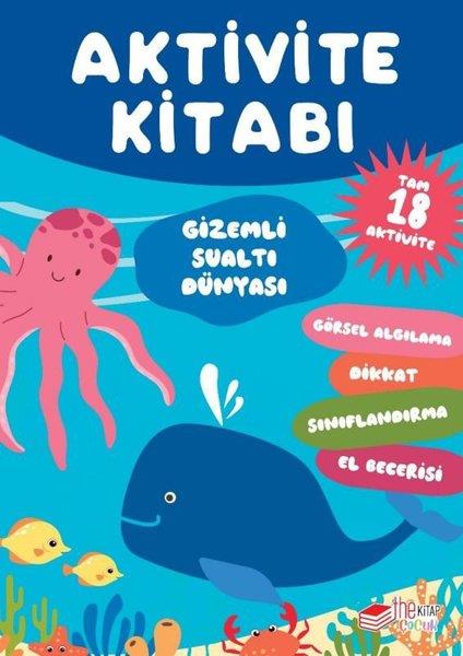 KolektifEgitim Etkinlik KitaplariGizemli Sualtı Dünyası - Aktivite Kitabı - Tam 18 Aktivite