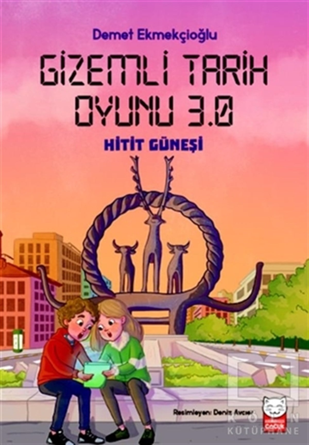 Demet EkmekçioğluÇocuk RomanlarıGizemli Tarih Oyunu 3.0 - Hitit Güneşi