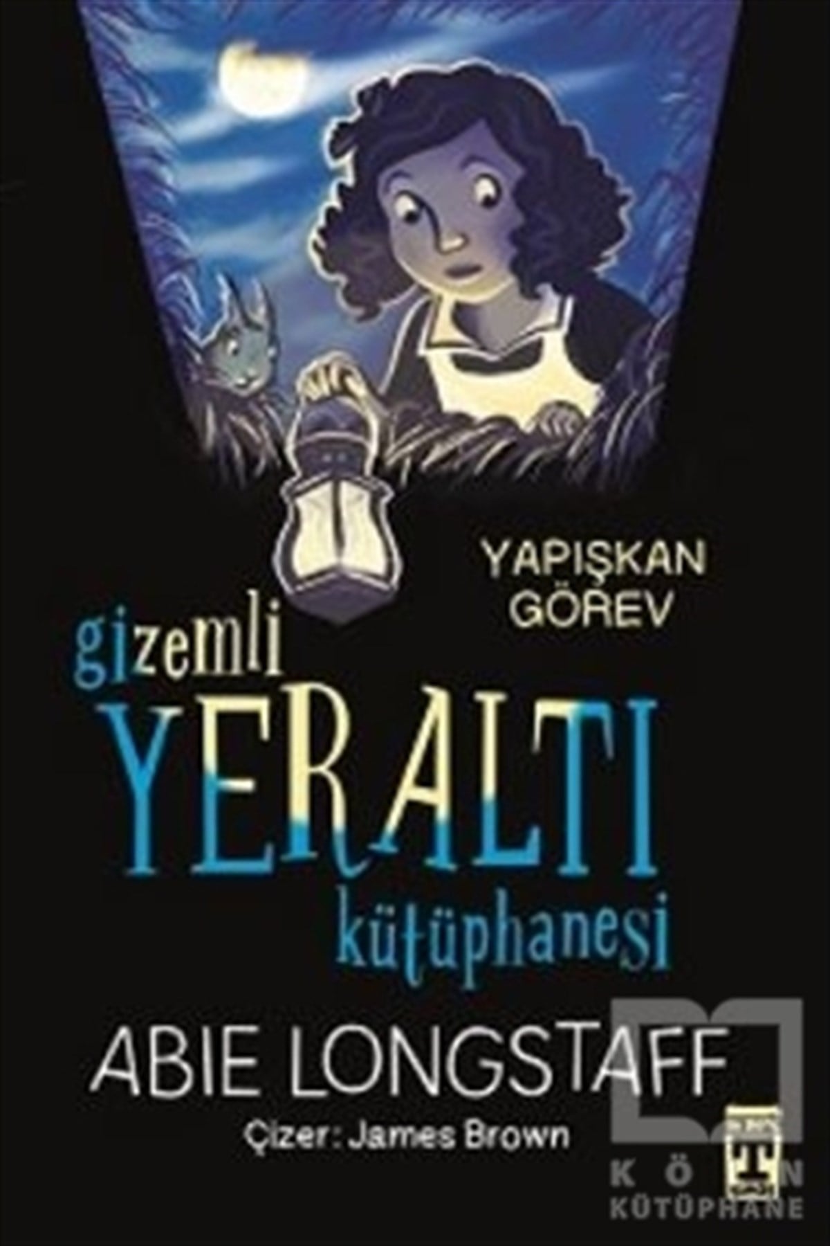 Abie LongstaffÇocuk RomanlarıGizemli Yeraltı Kütüphanesi - Yapışkan Görev