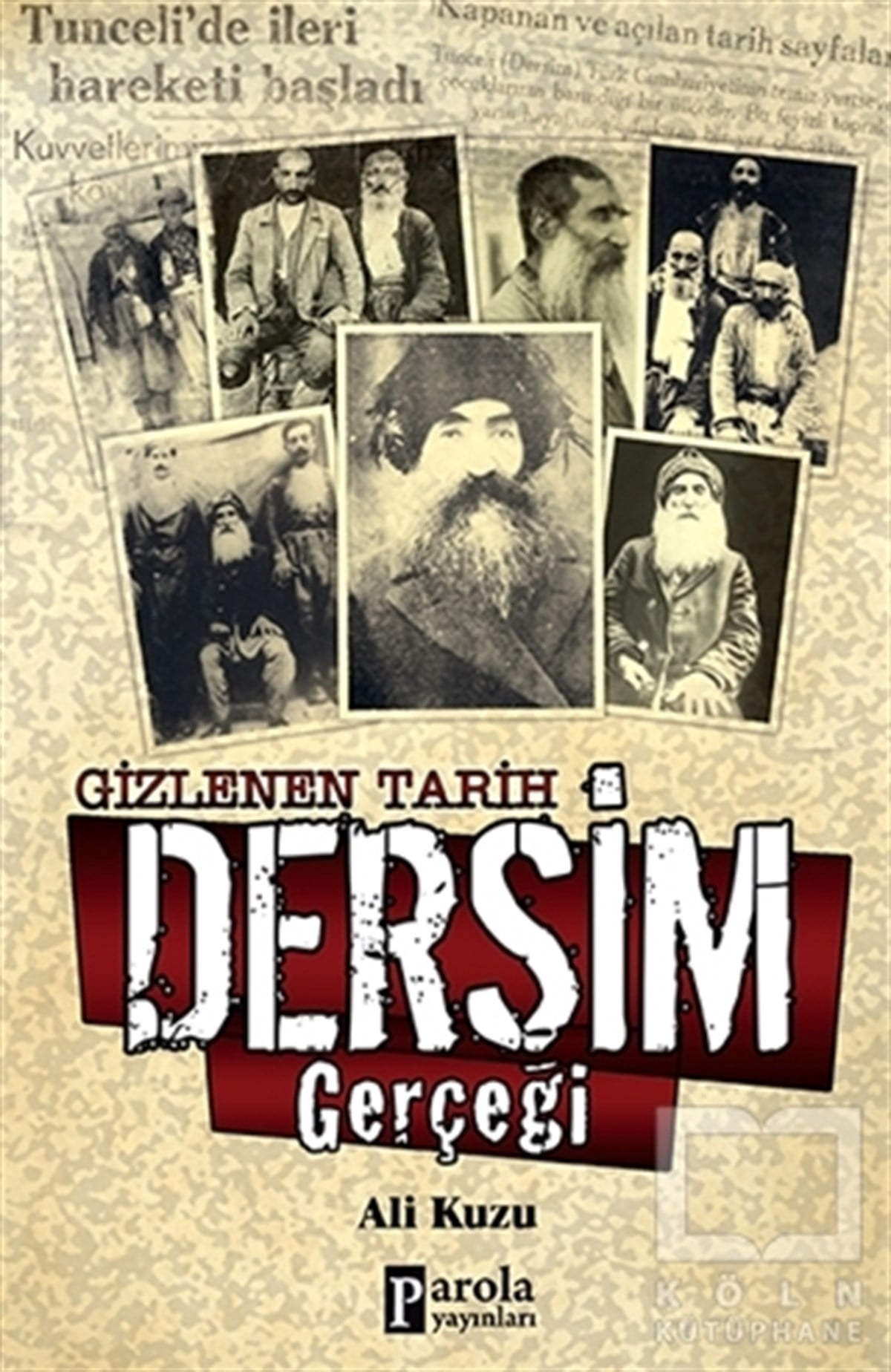 Ali KuzuTürk Tarihi AraştırmalarıGizlenen Dersim Gerçeği