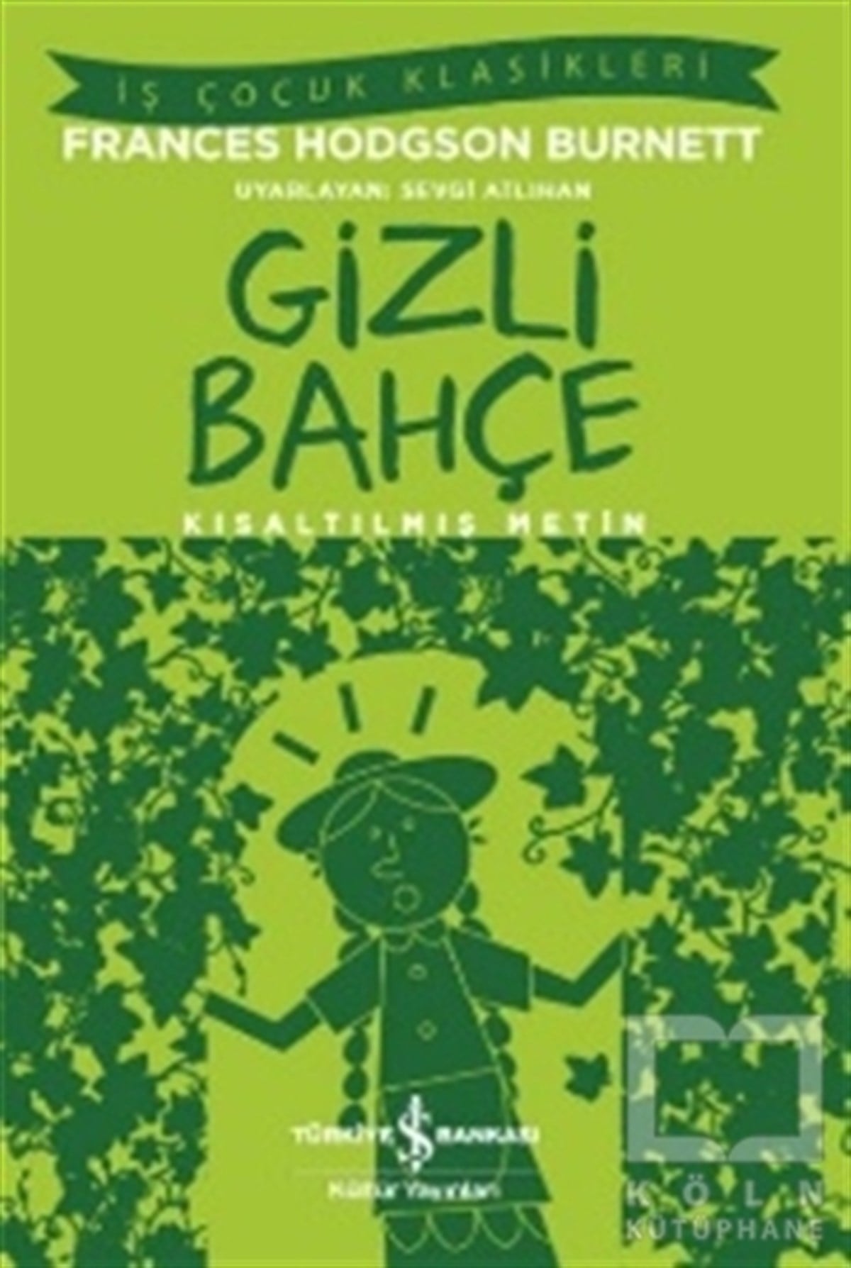 Frances Hodgson BurnettRoman-ÖyküGizli Bahçe (Kısaltılmış Metin)