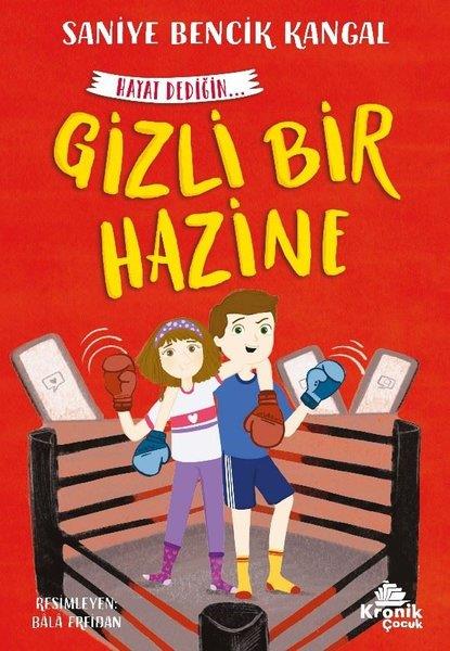 Saniye Bencik KangalÇocuk Gençlik RomanlarıGizli Bir Hazine - Hayat Dediğin 3