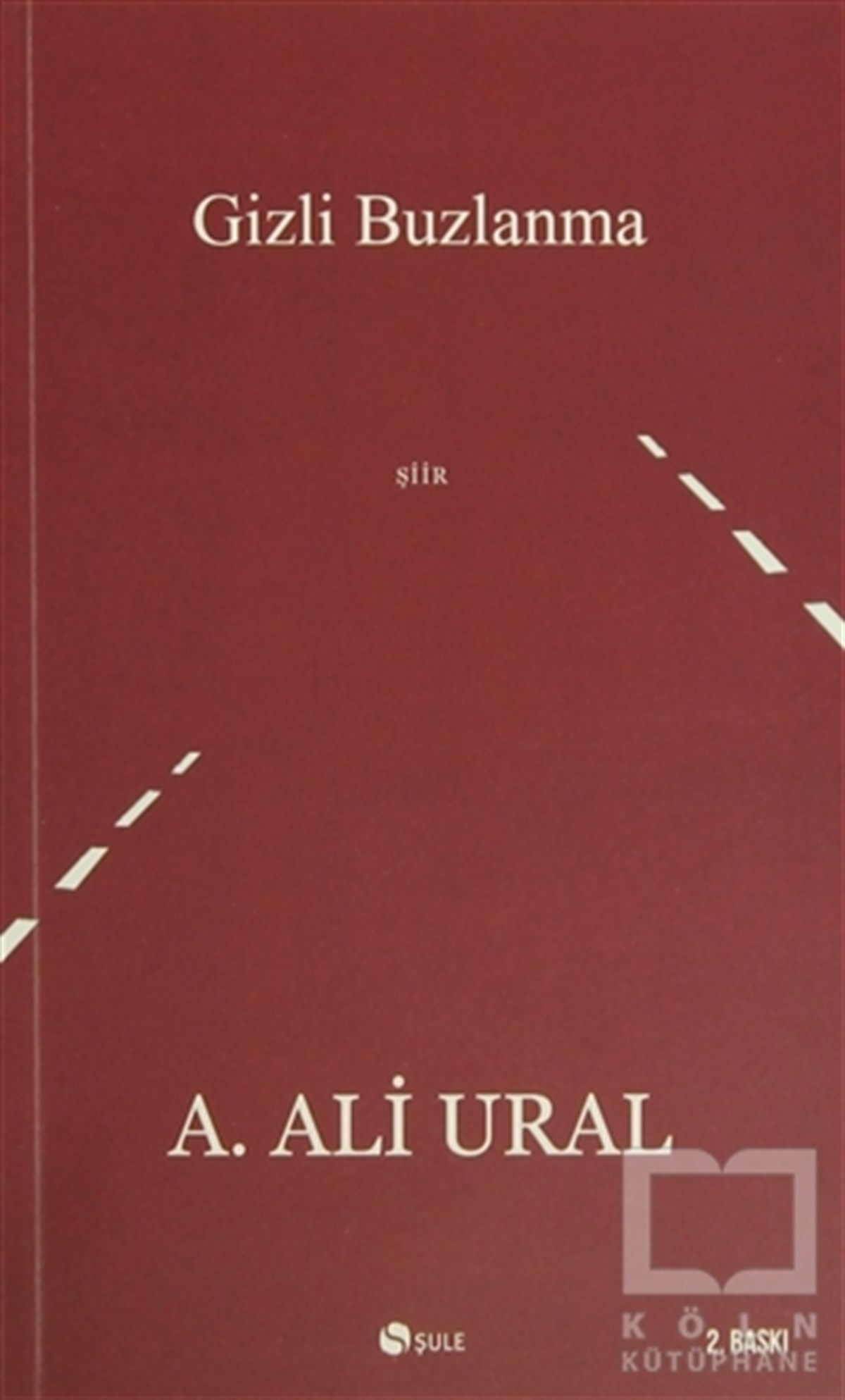 A. Ali UralŞiirGizli Buzlanma