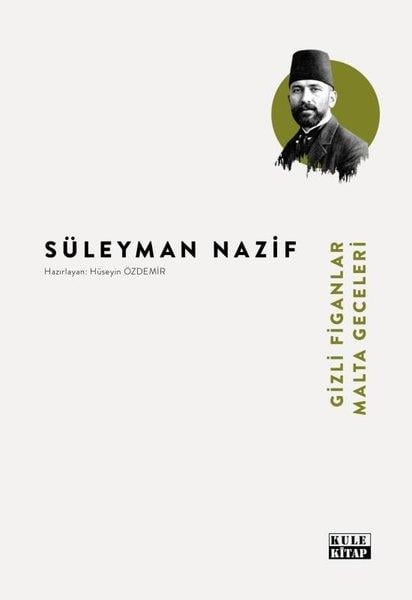 Süleyman NazifTürk KlasikleriGizli Figanlar - Malta Geceleri