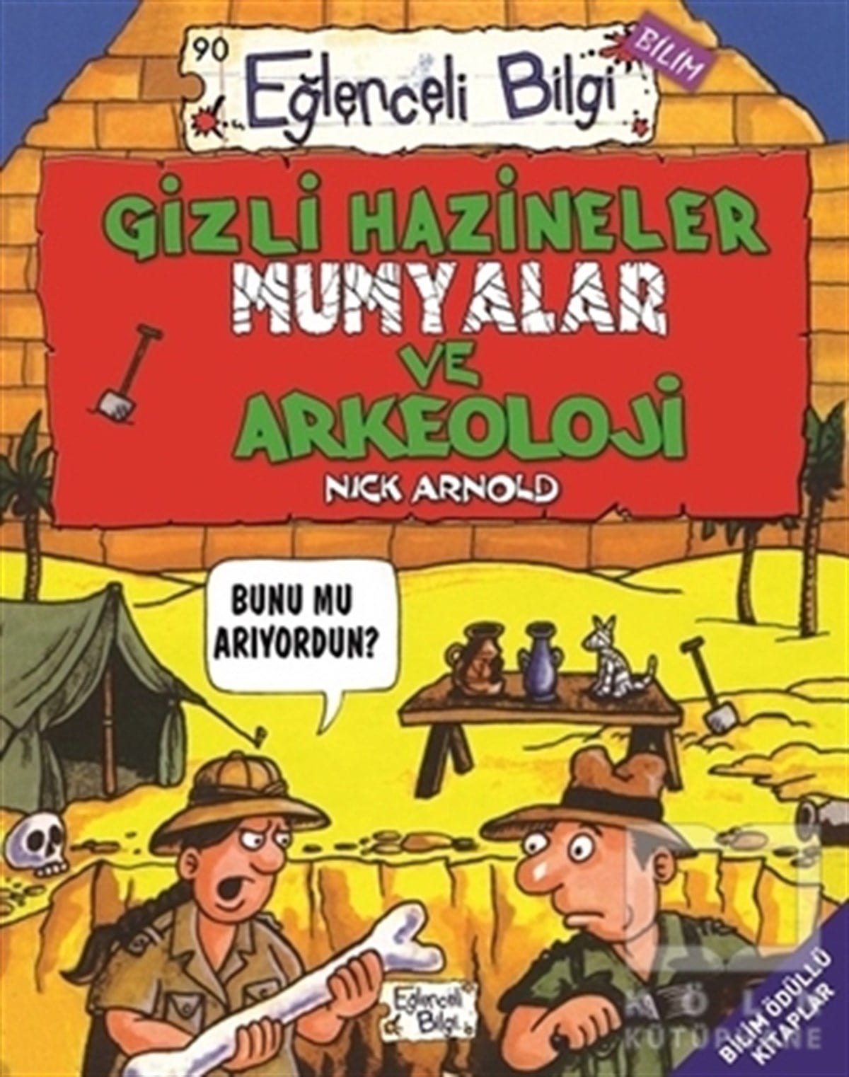 Nick ArnoldDiğerGizli Hazineler Mumyalar ve Arkeoloji