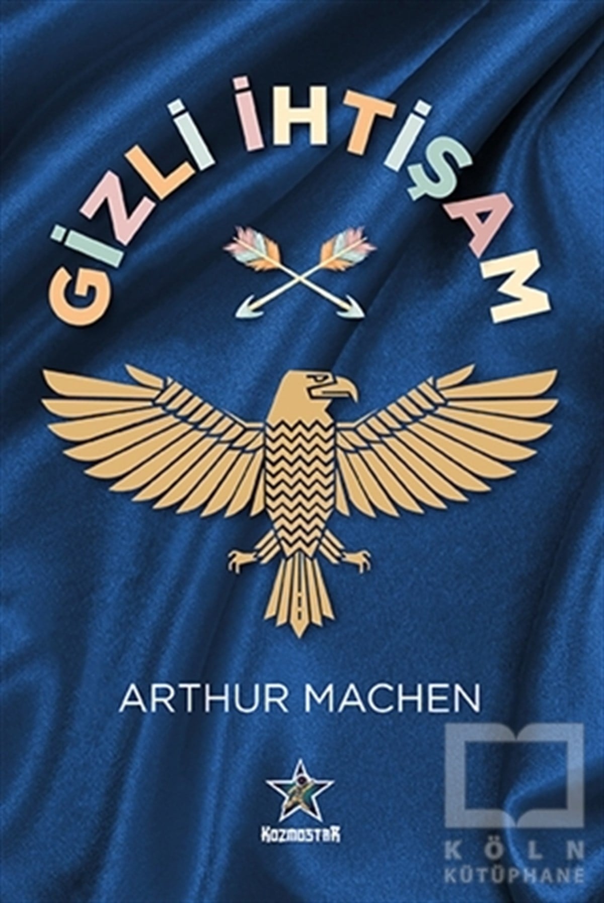 Arthur MachenRomanGizli İhtişam