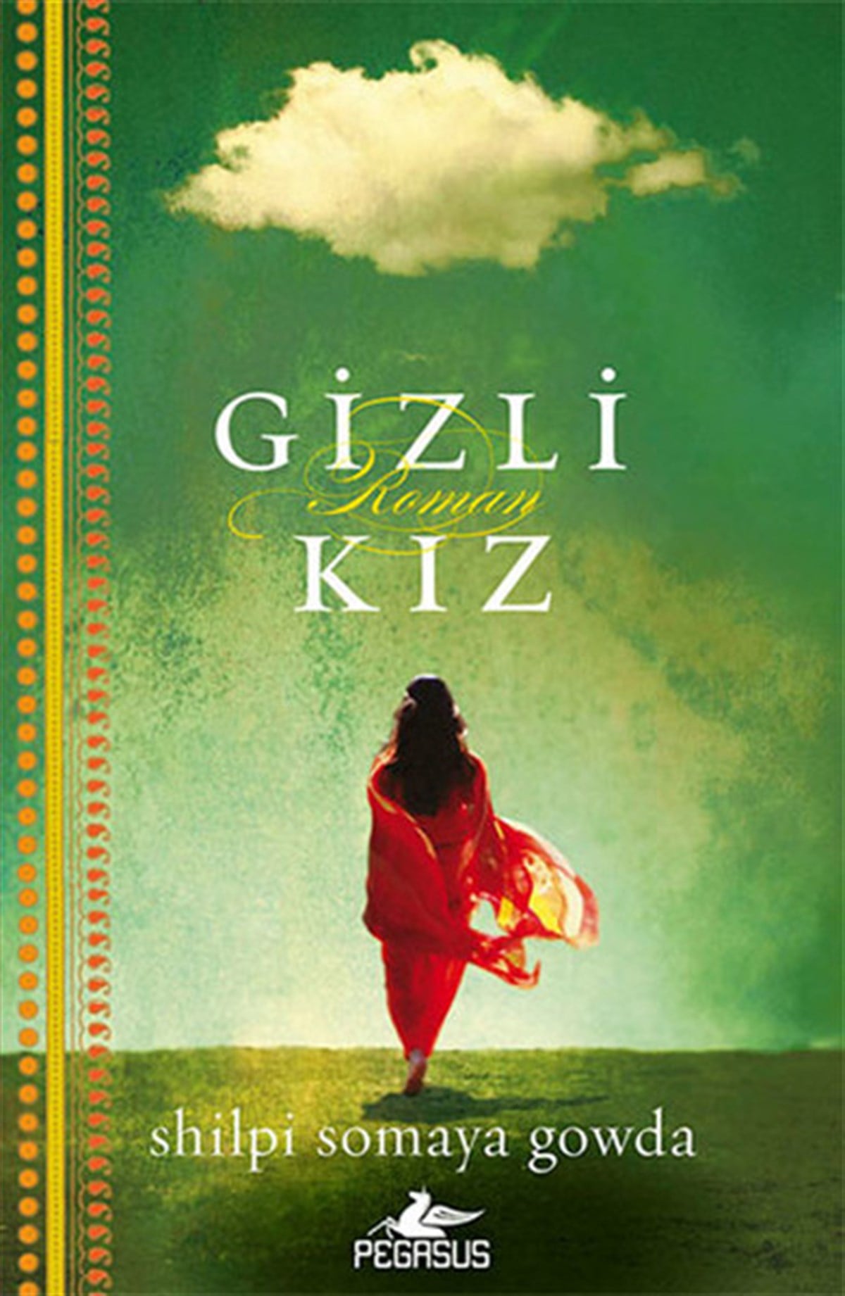 Somaya GowdaDünya RomanGizli Kız