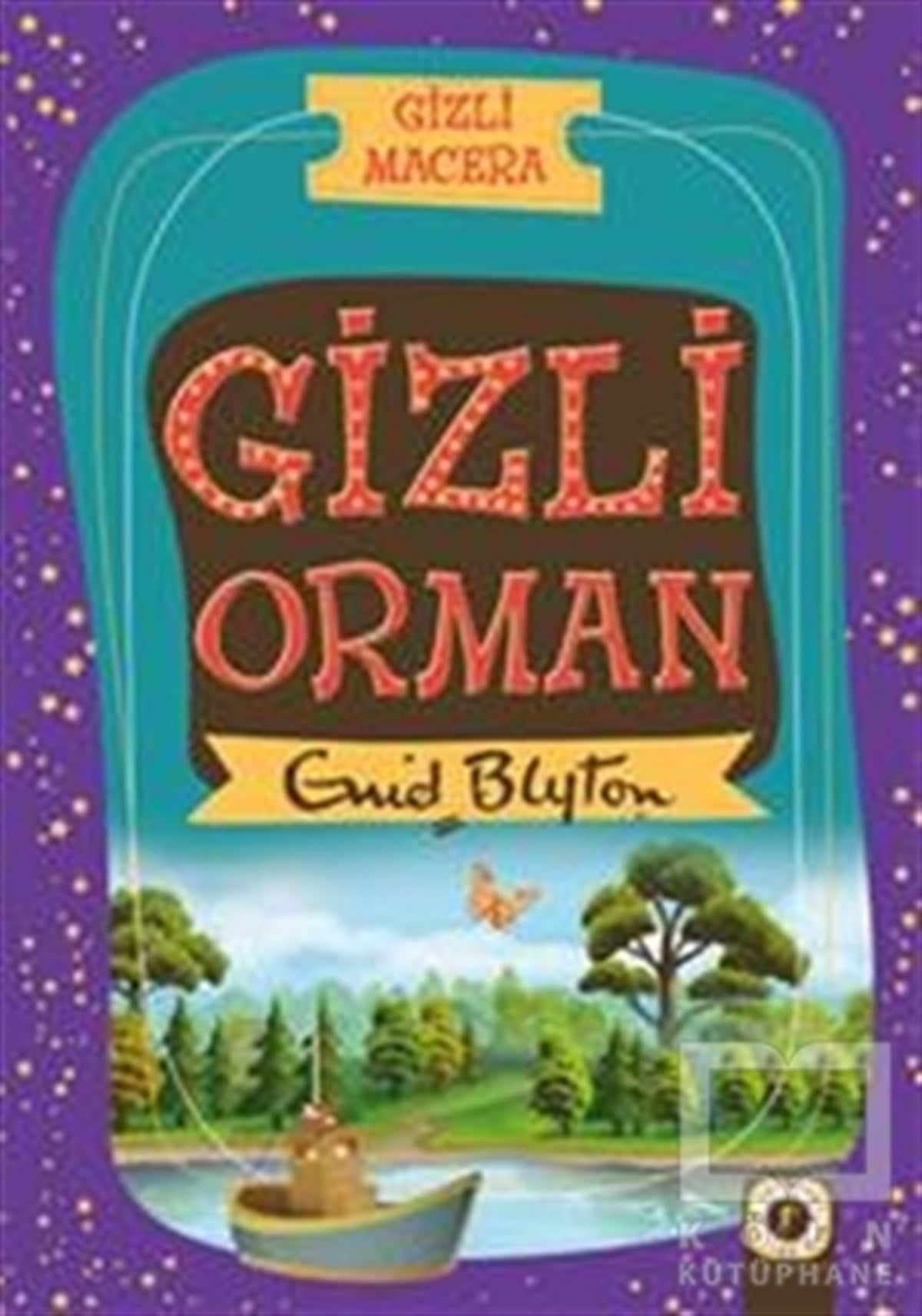 Enid BlytonRoman-ÖyküGizli Macera: Gizli Orman