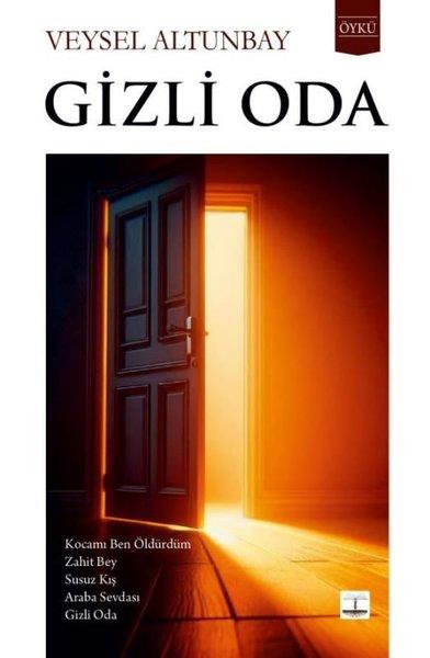 Veysel AltunbayHikaye (Öykü) KitaplarıGizli Oda