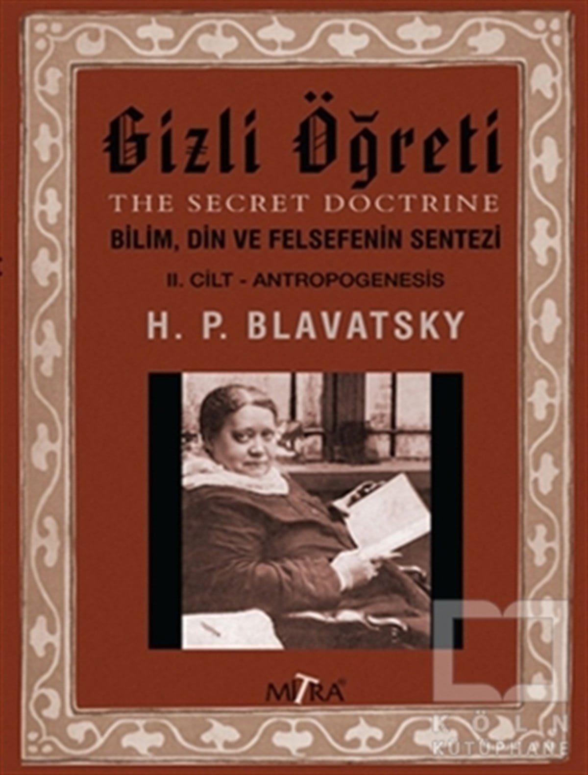 Helena Petrovna BlavatskyDin FelsefesiGizli Öğreti 2