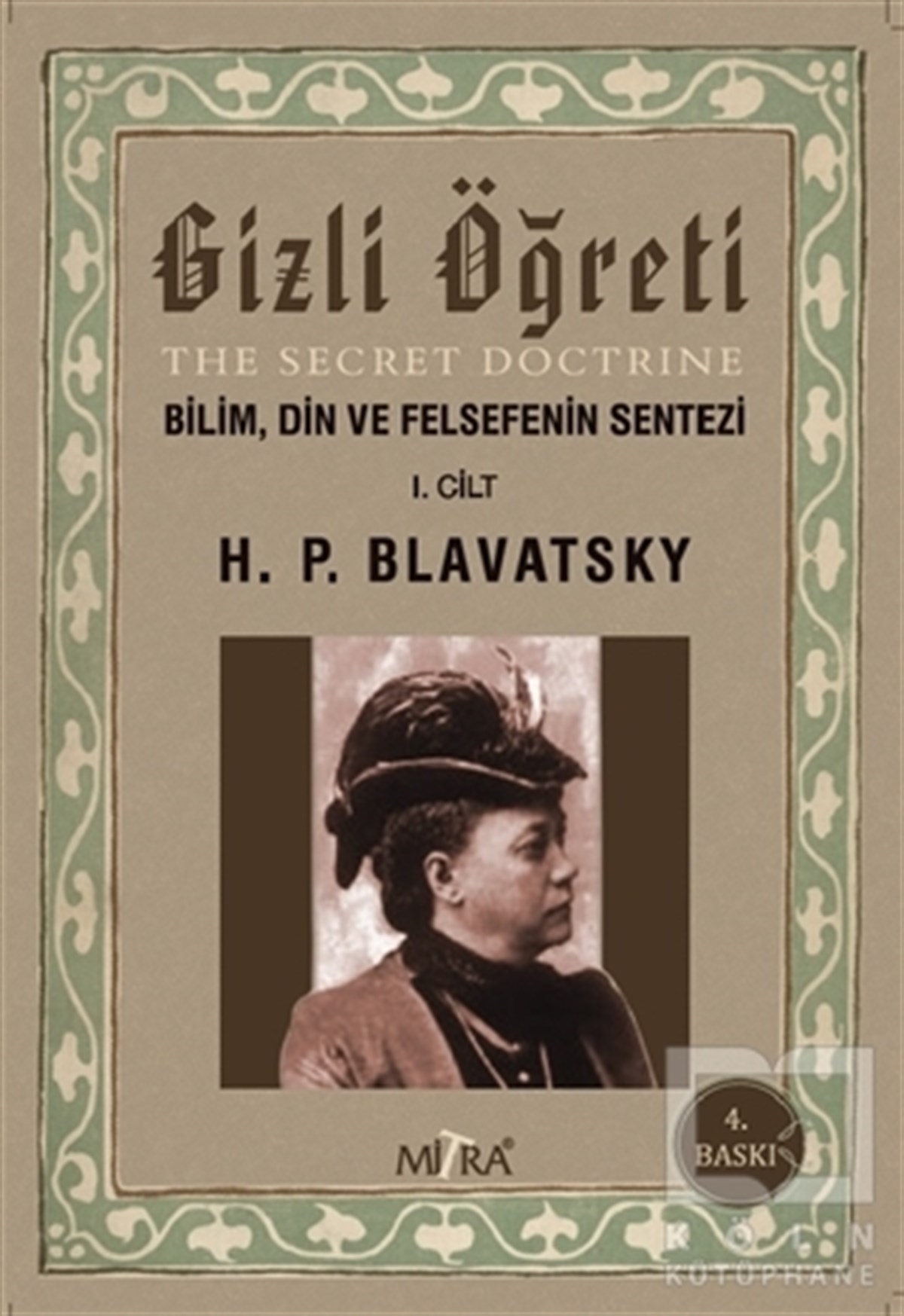 Helena Petrovna BlavatskyGenel PsikolojiGizli Öğreti (The Secret Doctrine)