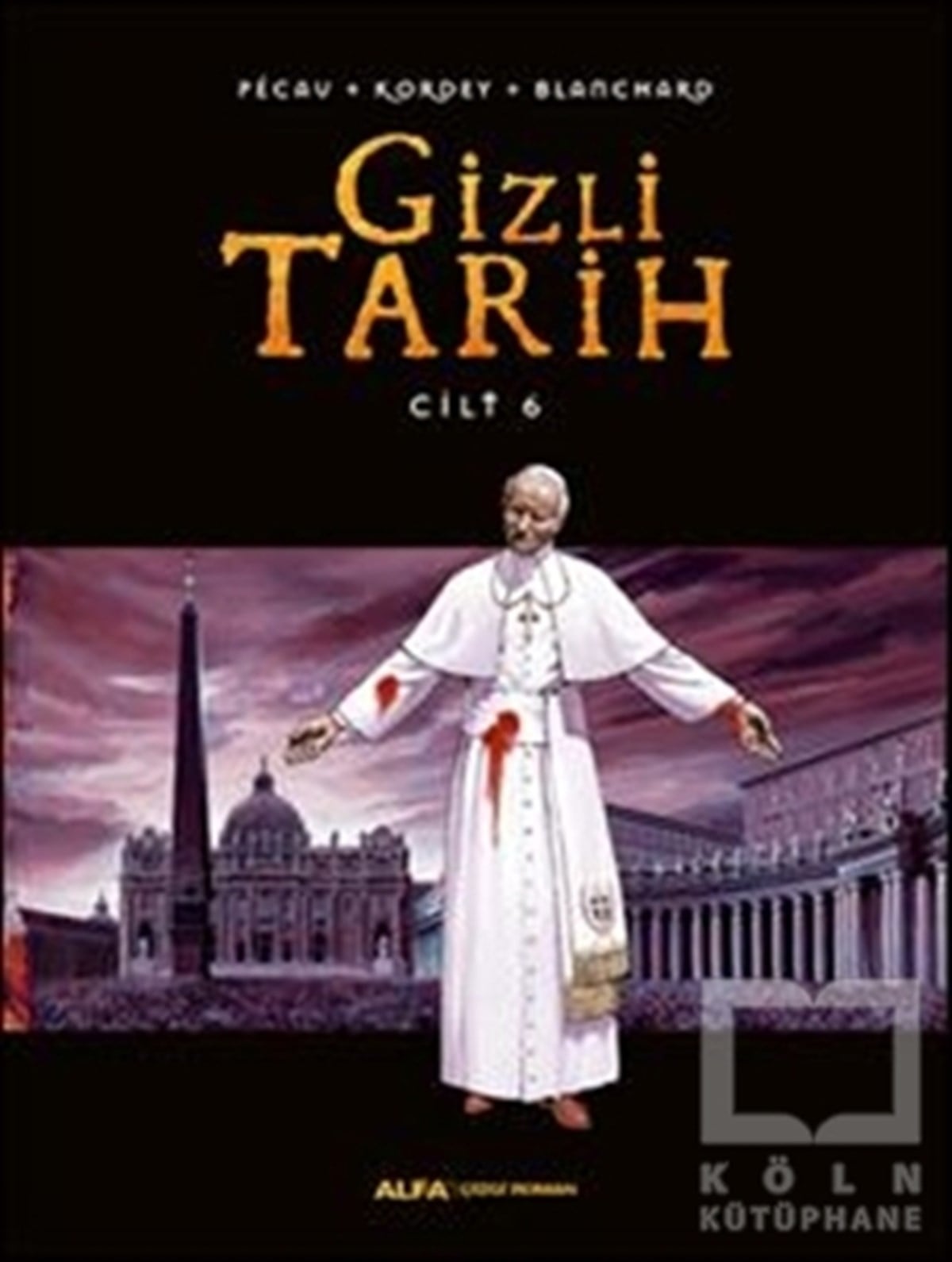 PecauÇizgi RomanGizli Tarih Cilt 6