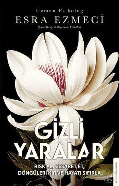 Esra EzmeciPsikoloji KitaplarıGizli Yaralar