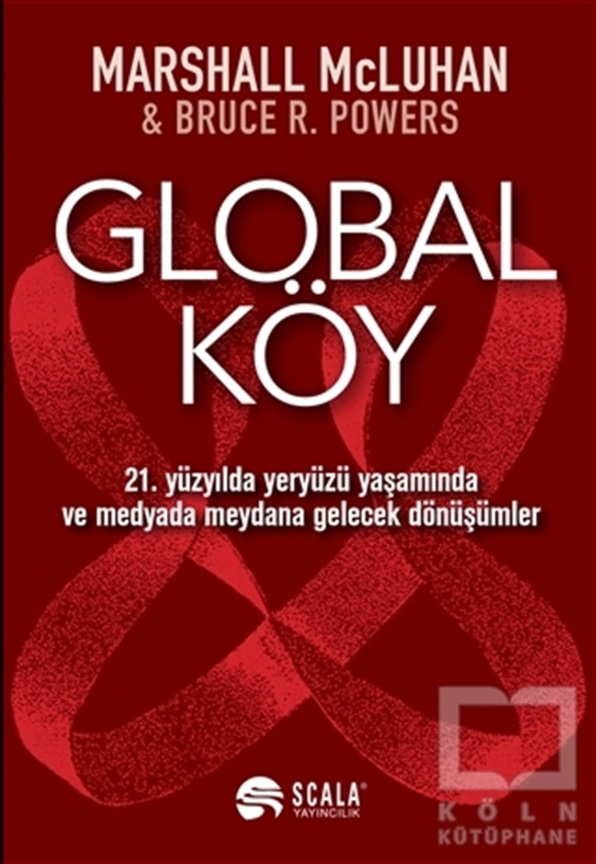 Marshall McLuhanİletişim KitaplarıGlobal Köy