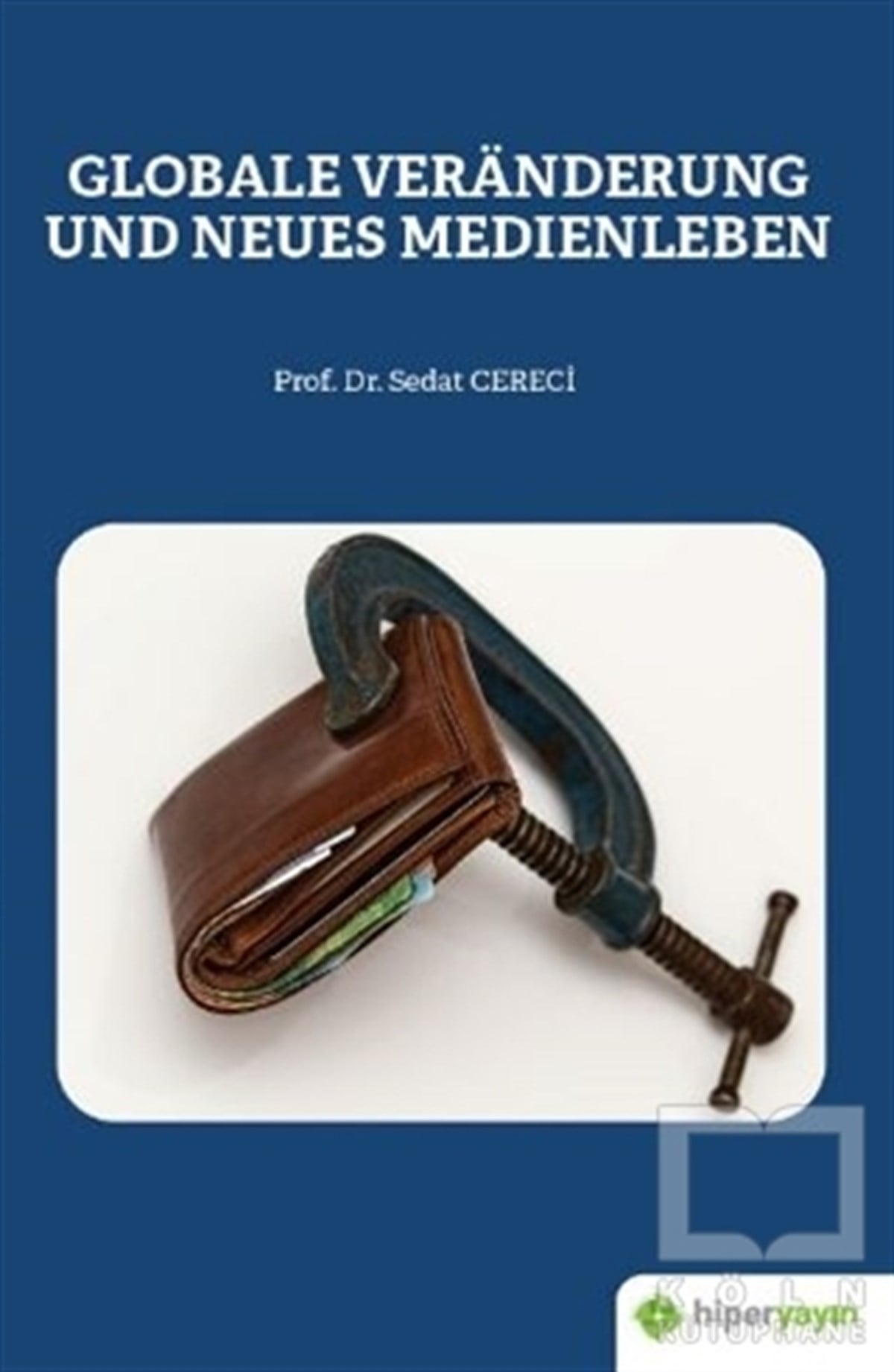 Sedat CereciSosyal Medya KitaplarıGlobale Veranderung Und Neues Medienleben