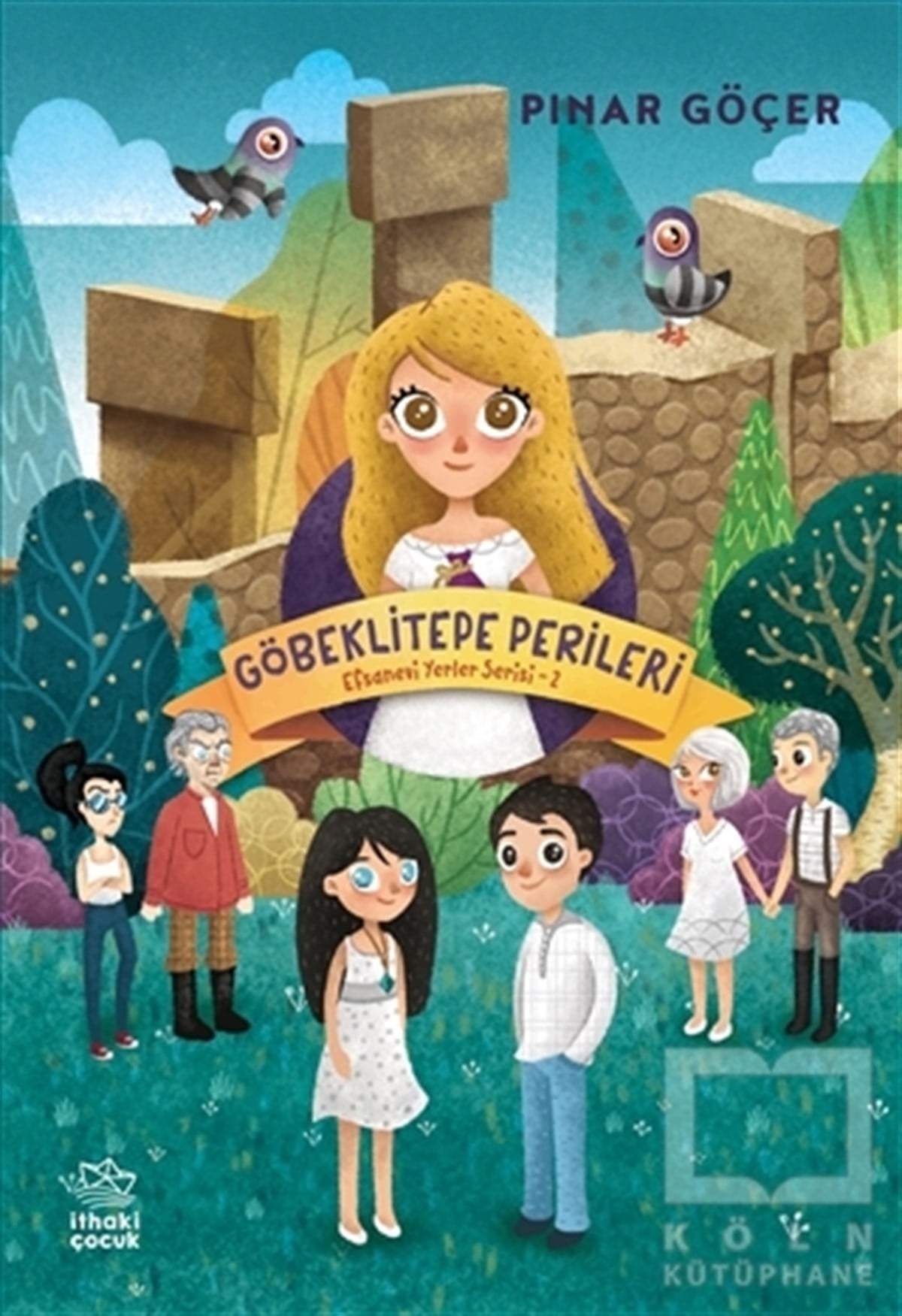 Pınar GöçerÇocuk Masal KitaplarıGöbeklitepe Perileri - Efsanevi Yerler Serisi 2
