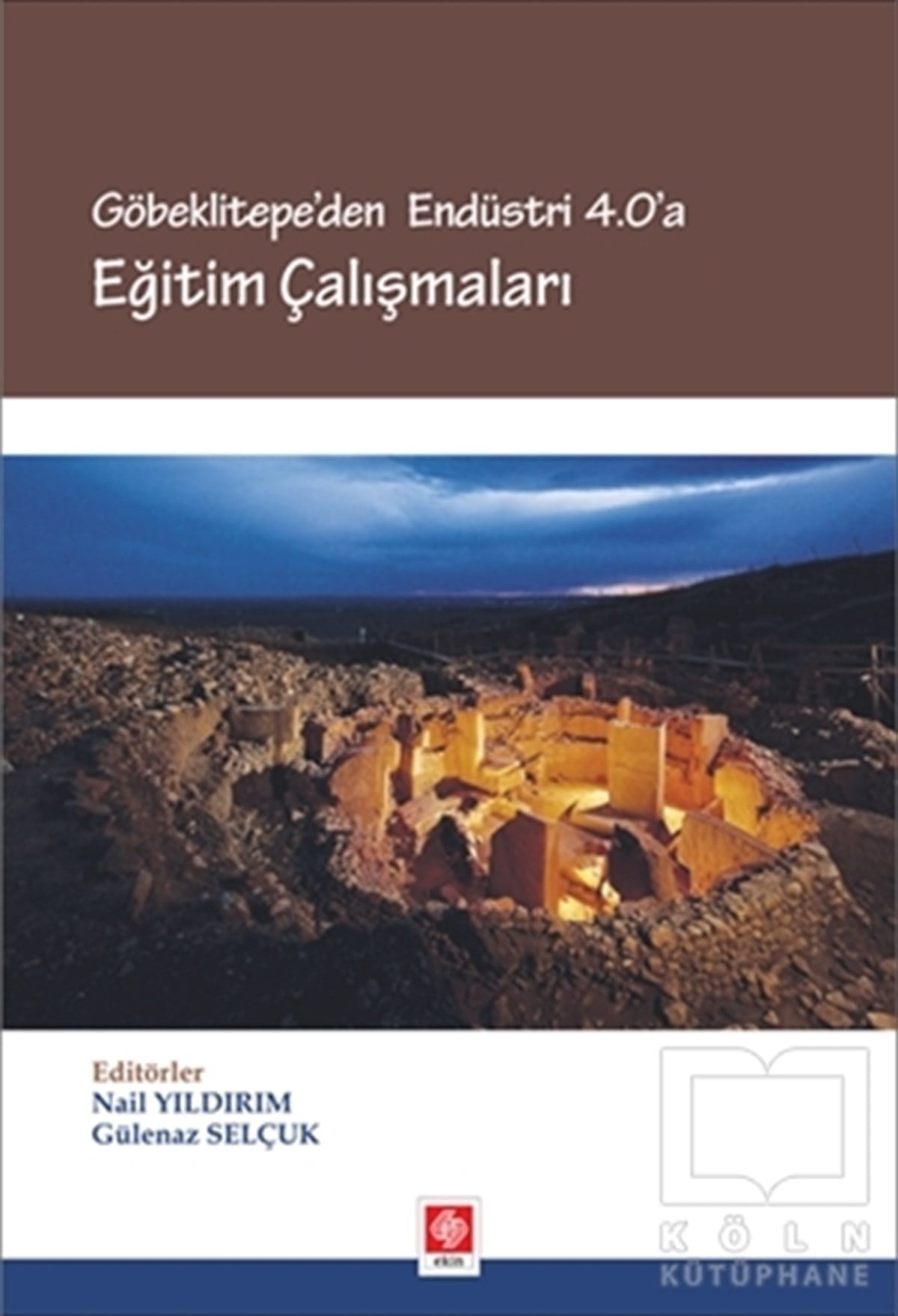 Nail YıldırımDiğerGöbeklitepe'den Endüstri 4.0'a Eğitim Çalışmaları