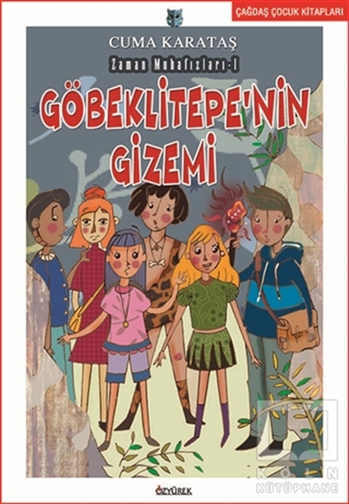 Cuma KarataşÇocuk Hikaye KitaplarıGöbeklitepe'nin Gizemi - Zaman Muhafızları 1