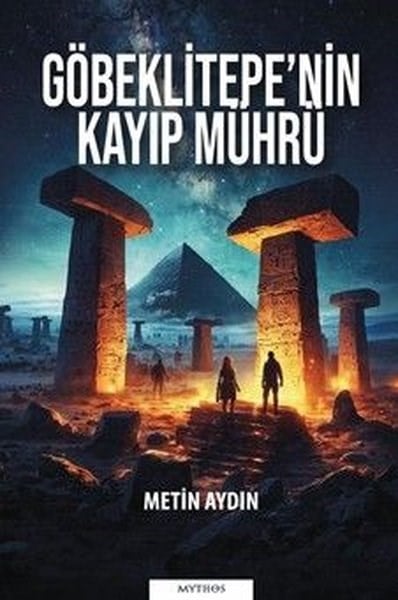 Metin AydınTürk RomaniGöbeklitepe'nin Kayıp Mührü