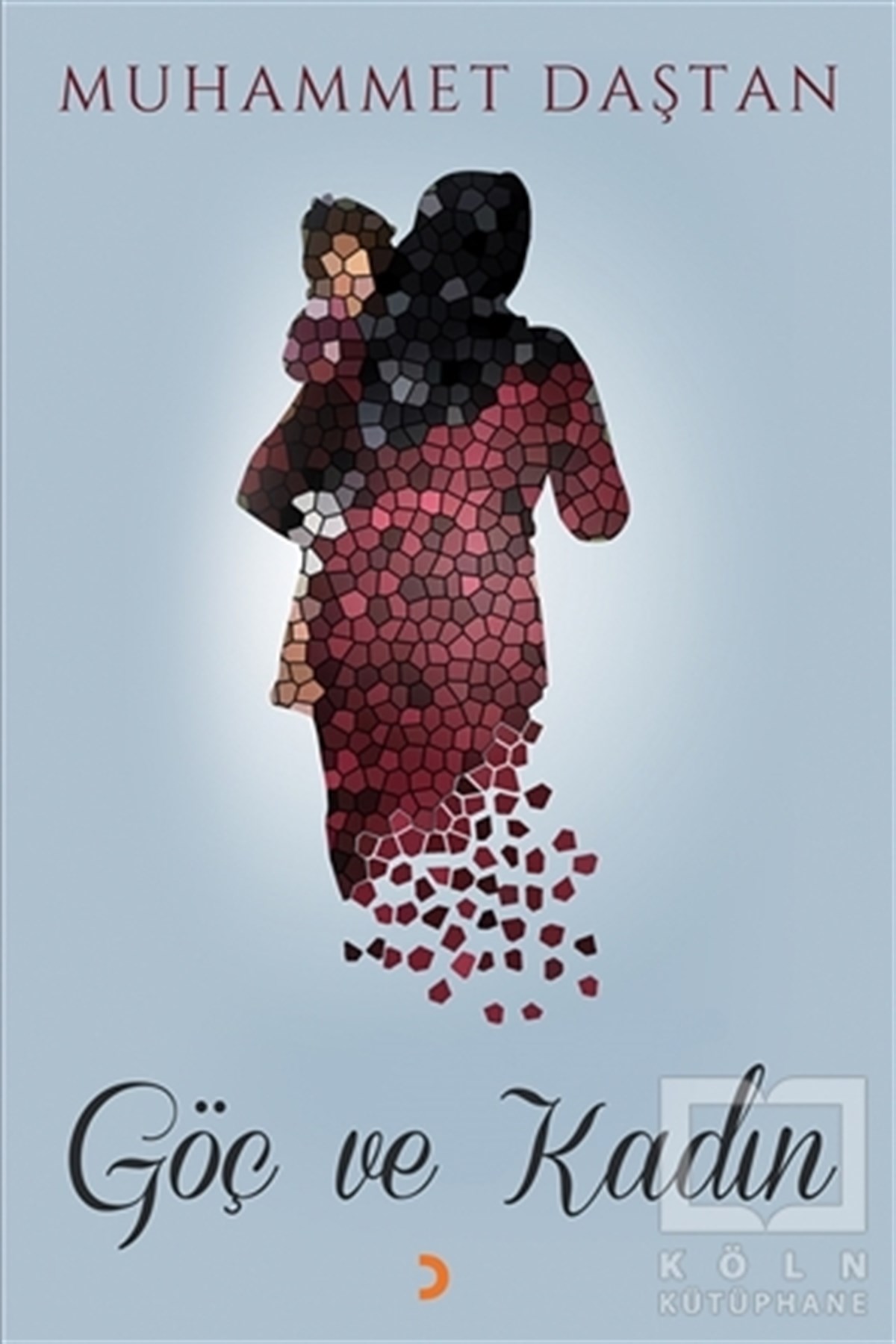 Muhammet DaştanRomanGöç ve Kadın