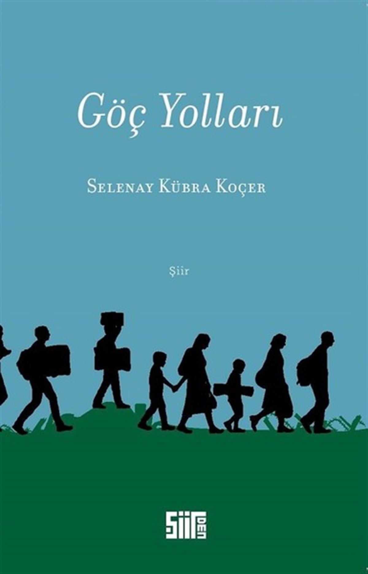 Selenay Kübra KoçerTürk ŞiiriGöç Yolları