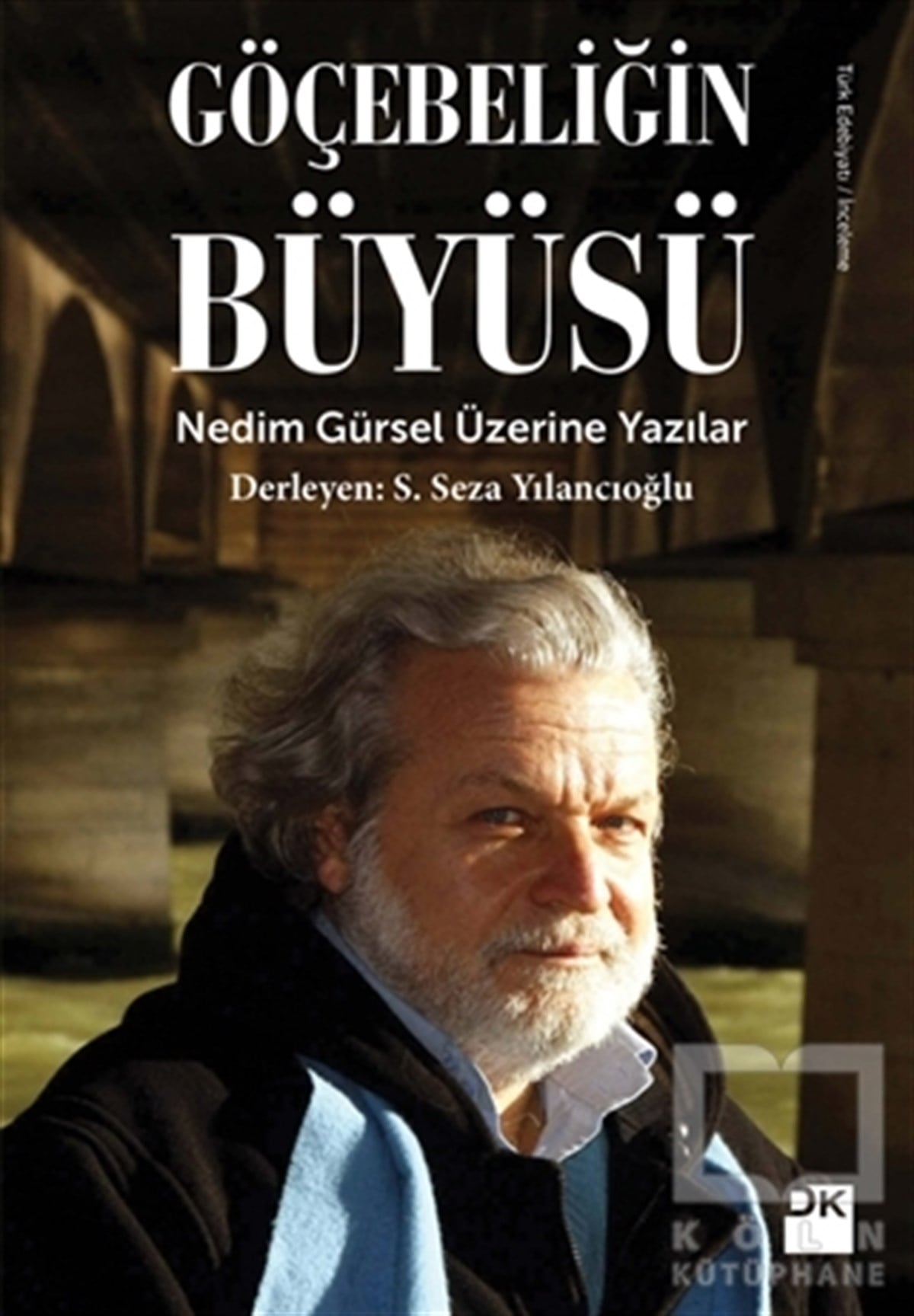 S. Seza YılancıoğluAraştırma-İnceleme-ReferansGöçebeliğin Büyüsü