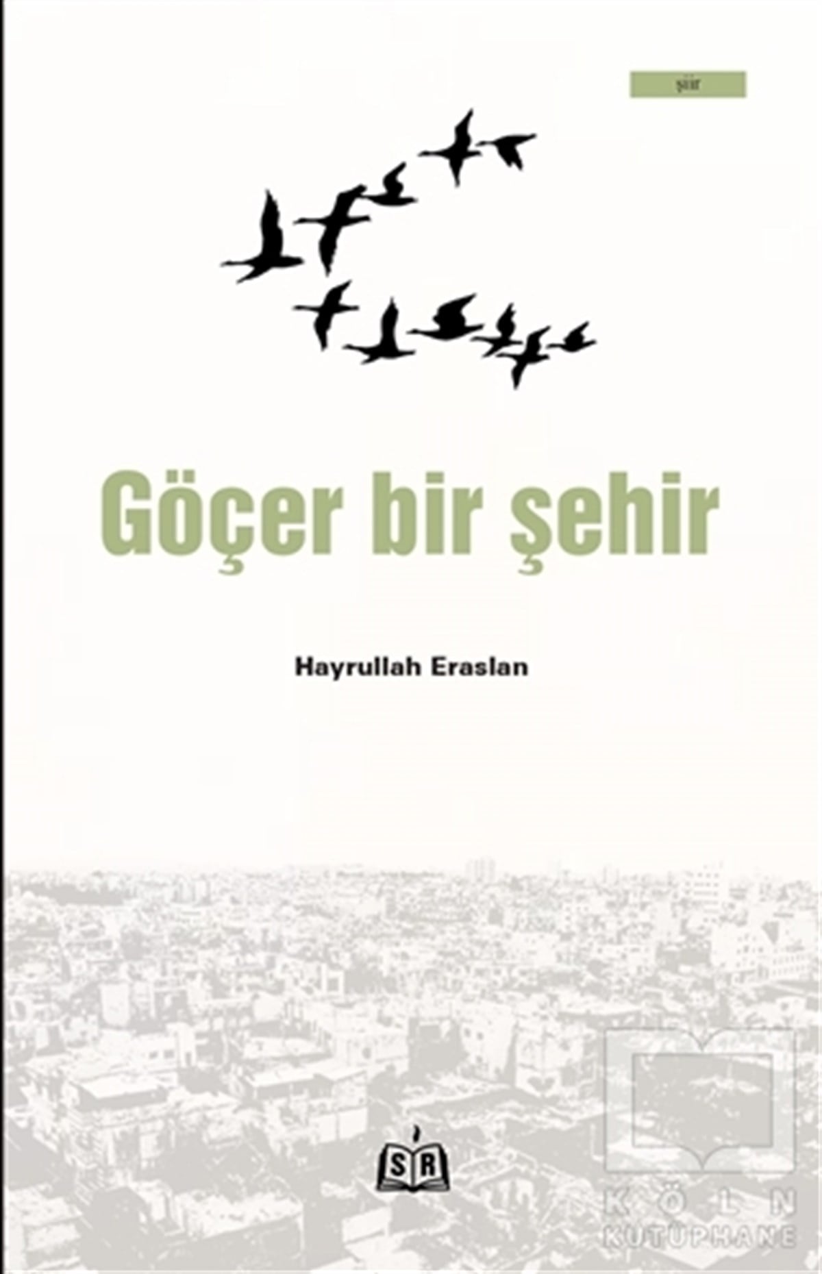 Hayrullah EraslanŞiirGöçer Bir Şehir
