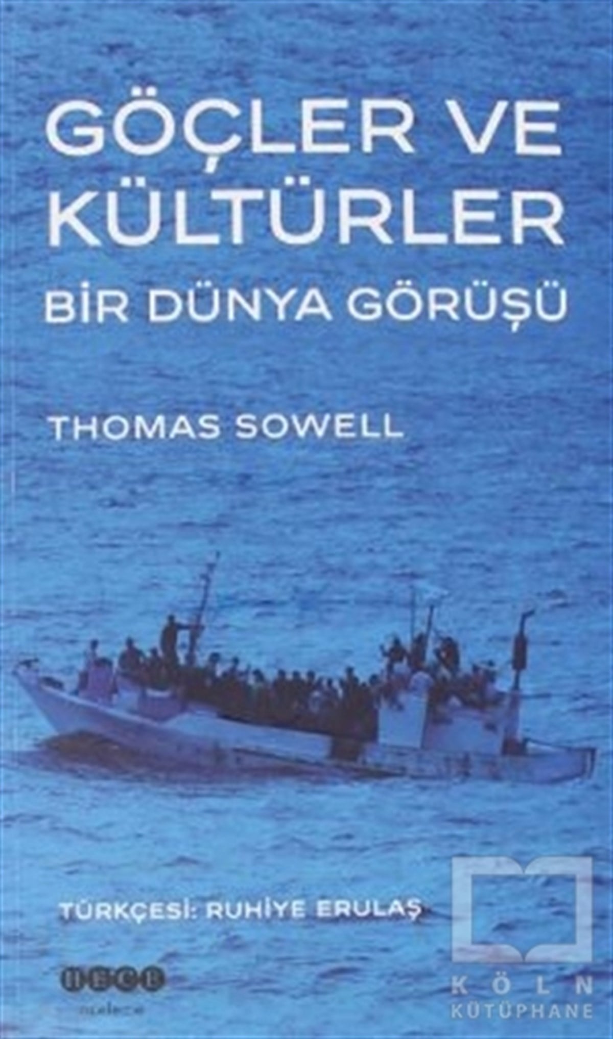 Thomas SowelAraştırma & İnceleme ve Referans KitaplarıGöçler ve Kültürler Bir Dünya Görüşü