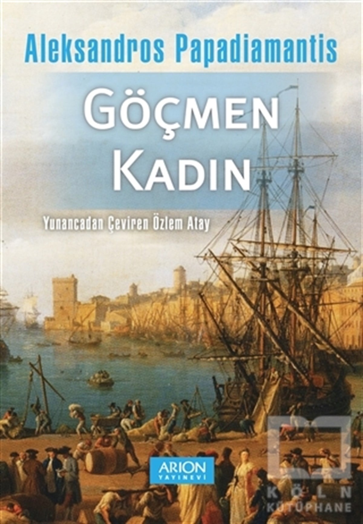 Aleksandros PapadiamantisRomanGöçmen Kadın