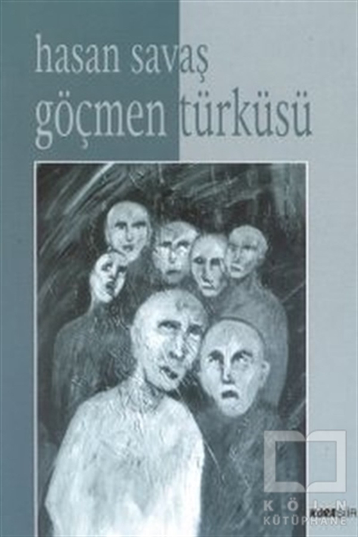 Hasan SavaşŞiirGöçmen Türküsü