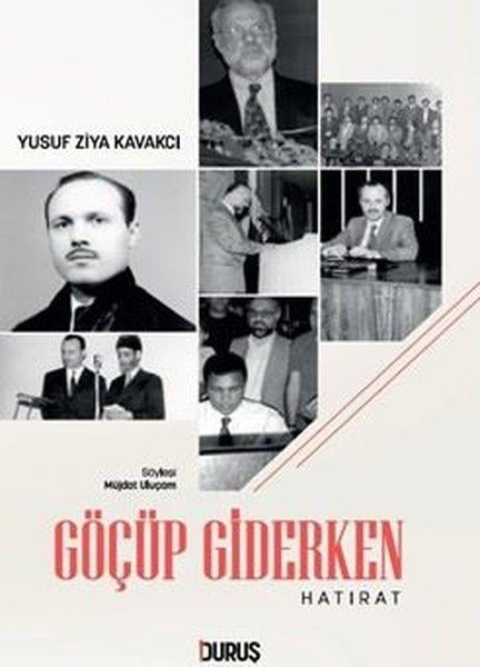 Yusuf Ziya Kavakçıİslami KitaplarGöçüp Giderken - Hatırat