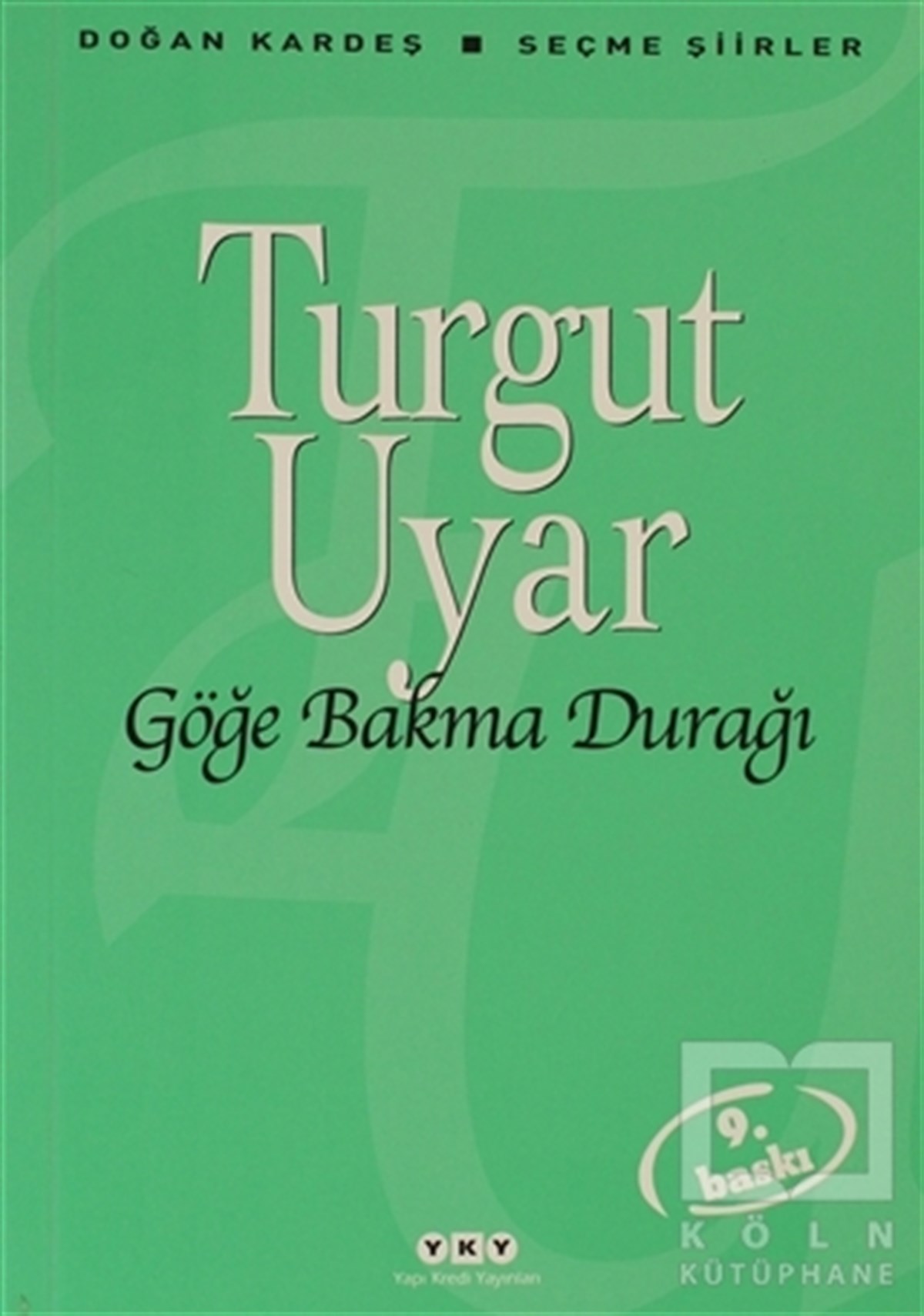 Turgut UyarŞiirGöğe Bakma Durağı