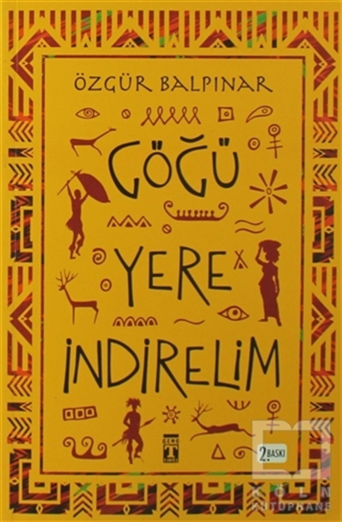 Özgür BalpınarDiğerGöğü Yere İndirelim