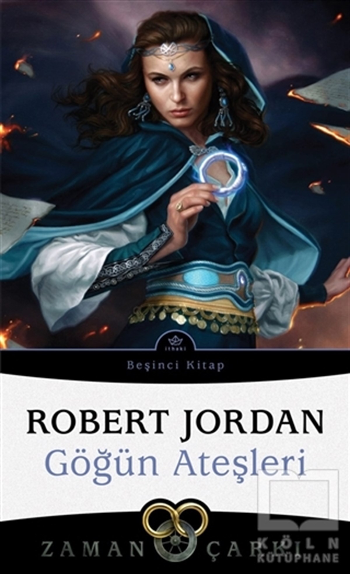 Robert JordanFantastik Kitaplar & Fantastik RomanlarGöğün Ateşleri - Zaman Çarkı 5
