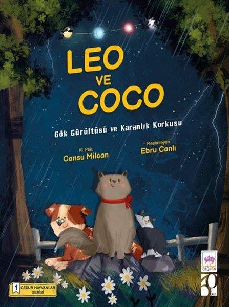 Cansu MilcanEgitim Etkinlik KitaplariGök Gürültüsü ve Karanlık Korkusu - Leo ve Coco - Cesur Hayvanlar Serisi - 1