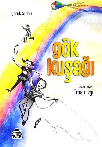 Erhan İzgiEtkinlik KitaplarıGök Kuşağı - Çocuk Şiirleri