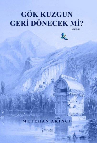 Metehan AkıncıTürkiye RomanGök Kuzgun Geri Dönecek mi?
