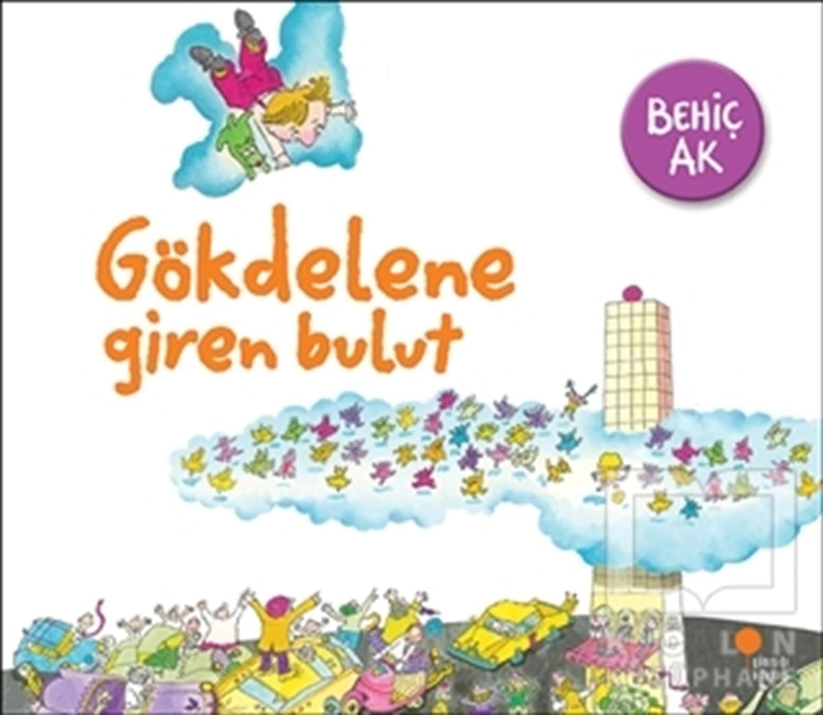 Behiç AkOkul Öncesi Resimli KitaplarGökdelene Giren Bulut
