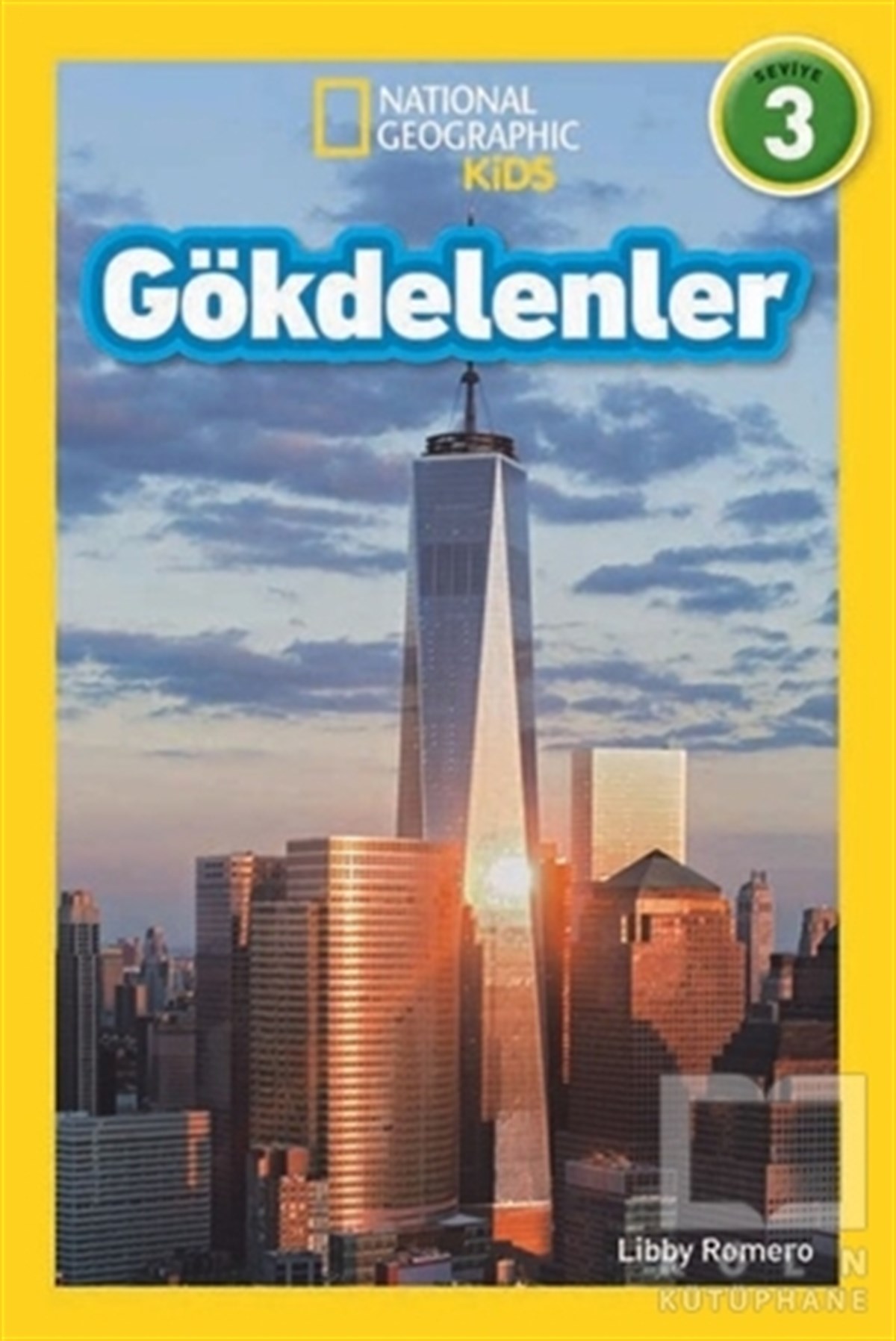 Libby RomeroHikayelerGökdelenler - National Geographic Kids