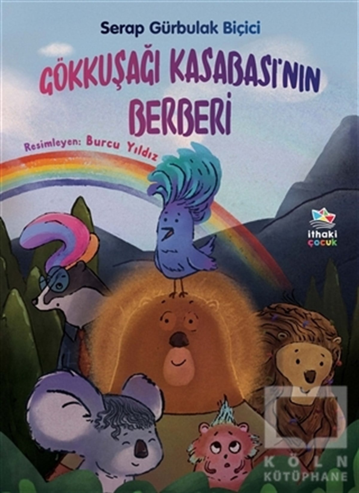 Serap Gürbulak BiçiciÇocuk Hikaye KitaplarıGökkuşağı Kasabası’nın Berberi