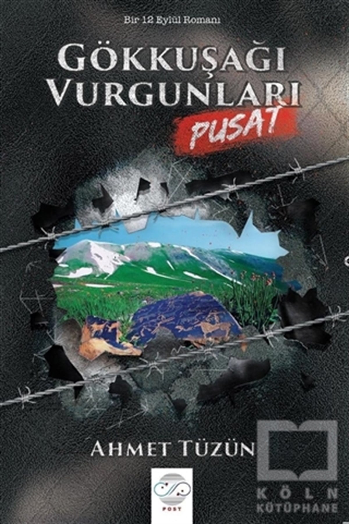Ahmet TüzünRomanGökkuşağı Vurgunları - Pusat