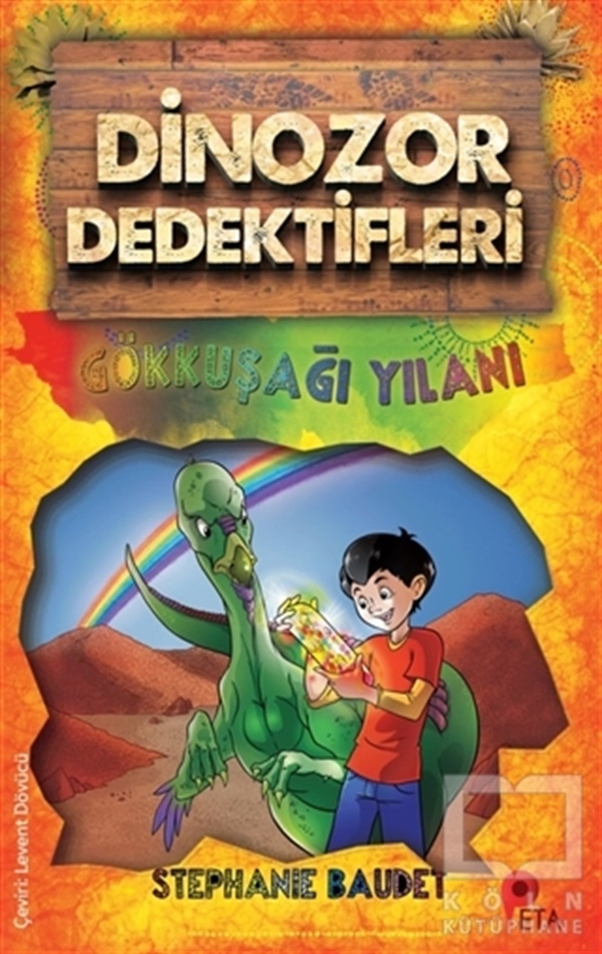 Stephanie BaudetÇocuk RomanlarıGökkuşağı Yılanı - Dinozor Dedektifleri