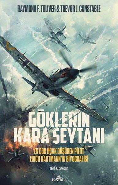 Raymond F. ToliverTarihi Biyografi ve Otobiyografi KitaplarıGöklerin Kara Şeytanı: En Çok Uçak Düşüren Pilot Erich Hartmann'ın Biyografisi