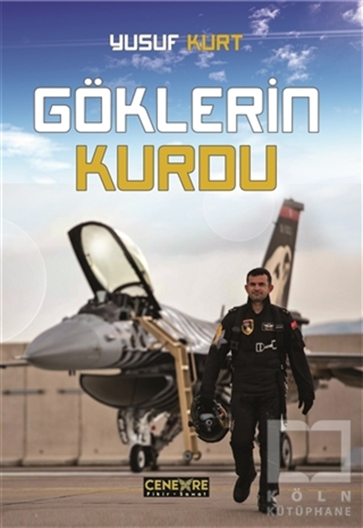 Yusuf KurtBiyografi-OtobiyogafiGöklerin Kurdu