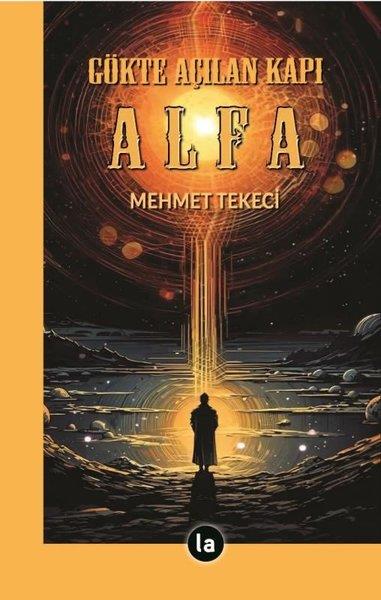 Mehmet TekeciTürkiye RomanGökte Açılan Kapı Alfa