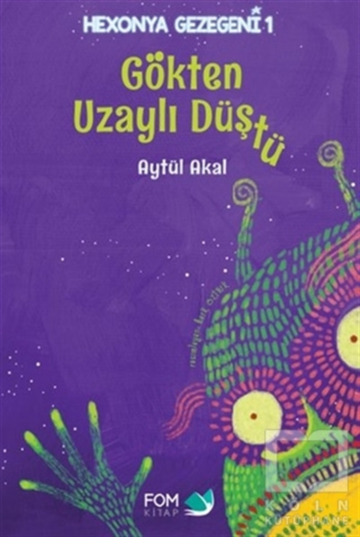 Aytül AkalRoman-ÖyküGökten Uzaylı Düştü