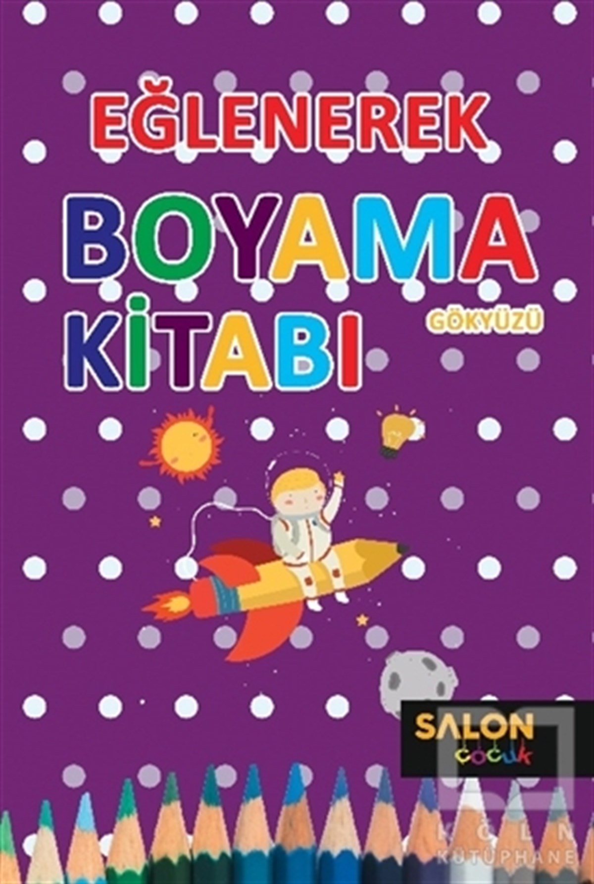 KolektifBoyama KitaplarıGökyüzü - Eğlenerek Boyama Kitabı